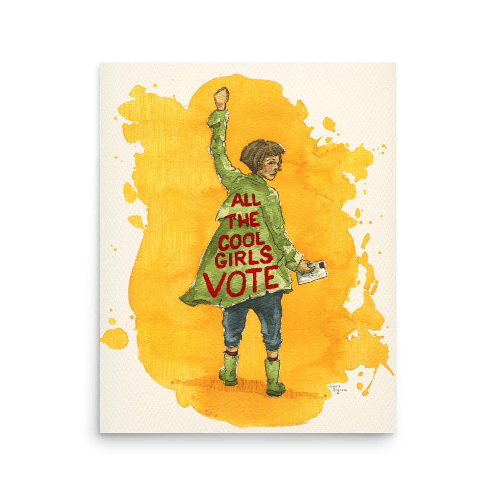 All the Cool Girls Vote - Fine Art Print