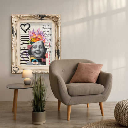 I Love You, Go To Therapy - 18 x 24” Open Edition - Digital Collage Artwork Poster Print